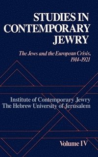 bokomslag Studies in Contemporary Jewry: IV: The Jews and the European Crisis, 1914-1921