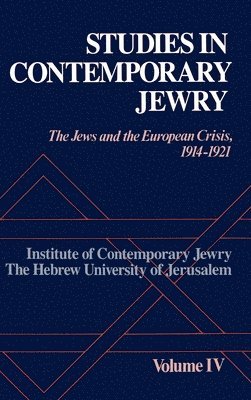 Institute of Contemporary Jewry, Jonathan Frankel, Peter Y. Medding, Ezra Mendelsohn - Studies in Contemporary Jewry: IV: The Jews and the European Crisis, 1914-1921, Inbunden