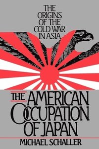 bokomslag The American Occupation of Japan
