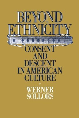 Werner Sollors - Beyond Ethnicity, Häftad