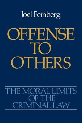 bokomslag The Moral Limits of the Criminal Law: Volume 2: Offense to Others