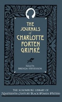 bokomslag The Journals of Charlotte Forten Grimk