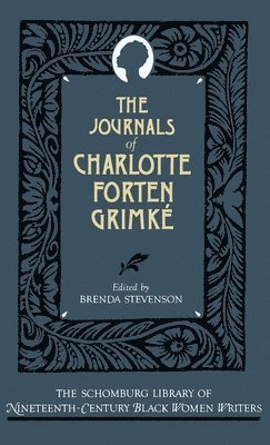 The Journals of Charlotte Forten Grimk 1