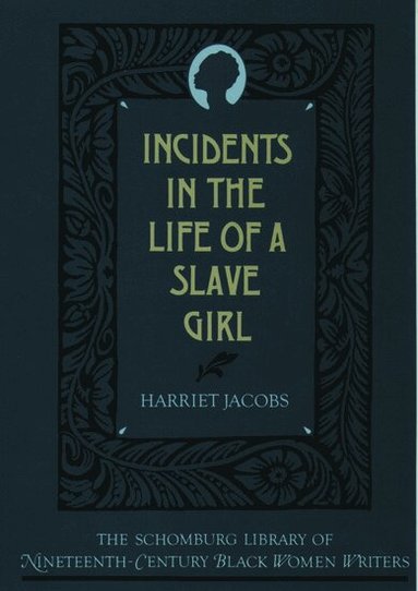 Harriet Jacobs - Incidents in the Life of a Slave Girl, Inbunden
