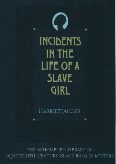 Harriet Jacobs, Harriet Ann Jacobs - Incidents in the Life of a Slave Girl, Inbunden