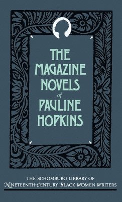 bokomslag The Magazine Novels of Pauline Hopkins