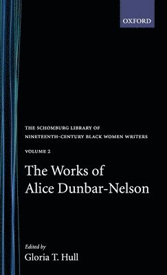 The Works of Alice Dunbar-Nelson: Volume 2 1