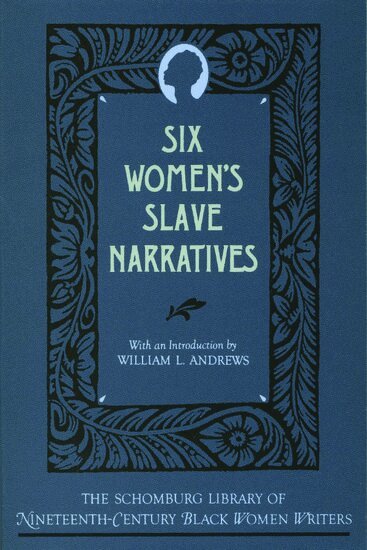 William L. Andrews, Mattie Jackson - Six Women's Slave Narratives, Inbunden