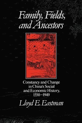Eastman, Lloyd E. Eastman - Family, Field and Ancestors, Häftad