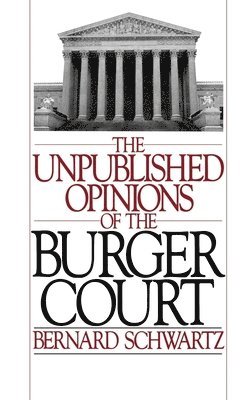 The Unpublished Opinions of the Burger Court 1