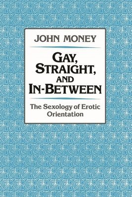 bokomslag Gay, Straight, and In-Between