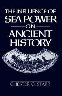 bokomslag The Influence of Sea Power on Ancient History