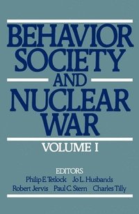 bokomslag Behavior, Society, and Nuclear War: Volume I