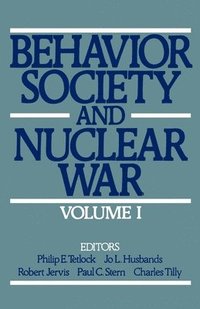 bokomslag Behavior, Society, and Nuclear War: Volume I
