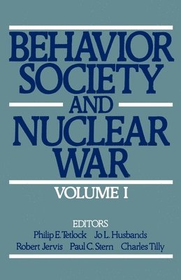 Behavior, Society, and Nuclear War: Volume I 1