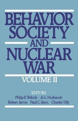 Behavior, Society, and Nuclear War: Volume II 1