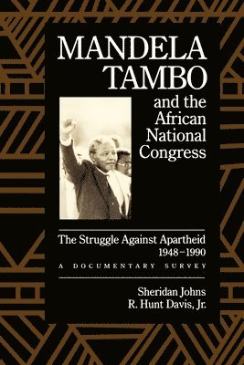 Johns, Davis - Mandela, Tambo, and the African National Congress, Häftad