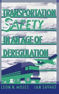 bokomslag Transportation Safety in an Age of Deregulation
