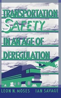 bokomslag Transportation Safety in an Age of Deregulation
