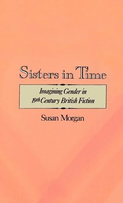 Susan Morgan - Sisters in Time, Inbunden