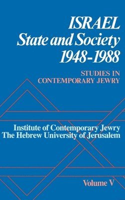 Peter Y. Medding - Studies in Contemporary Jewry: V: Israel: State and Society, 1948-1988, Inbunden