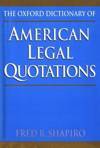 bokomslag The Oxford Dictionary of American Legal Quotations