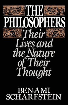 bokomslag The Philosophers: Their Lives and the Nature of Their Thought