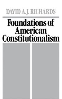 bokomslag Foundations of American Constitutionalism