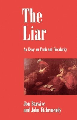Jon Barwise, John Etchemendy - The Liar, Häftad