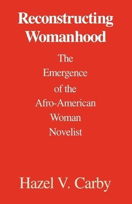 Reconstructing Womanhood 1