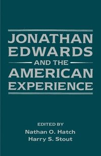 bokomslag Jonathan Edwards and the American Experience
