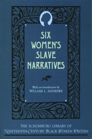 Six Women's Slave Narratives 1
