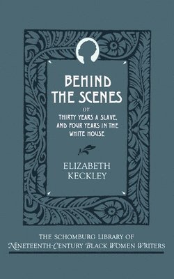 Elizabeth Keckley - Behind the Scenes, Häftad