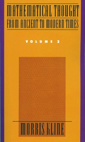Morris Kline - Mathematical Thought from Ancient to Modern Times: Mathematical Thought from Ancient to Modern Times, Volume 2, Häftad