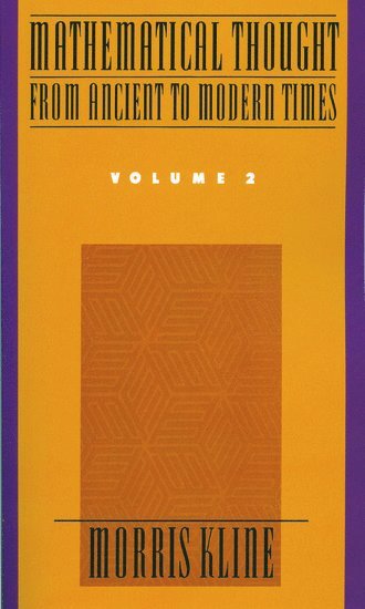 Mathematical Thought from Ancient to Modern Times : Volume 2 1