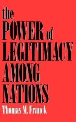 The Power of Legitimacy among Nations 1