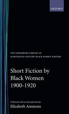 Elizabeth Ammons, Elizabeth Ammons - Short Fiction by Black Women, 1900-1920, Inbunden