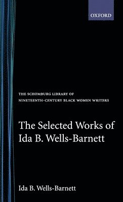 Selected Works of Ida B. Wells-Barnett 1