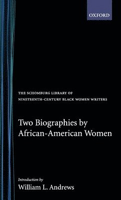 Rollin Whiper, William L. Andrews - Two Biographies of African-American Women, Inbunden