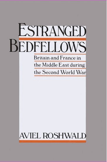 Aviel Roshwald - Estranged Bedfellows, Inbunden