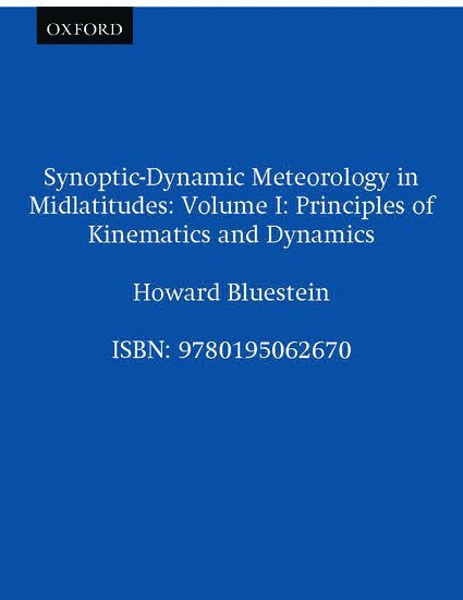 Synoptic-Dynamic Meteorology in Midlatitudes: Volume I: Principles of Kinematics and Dynamics 1