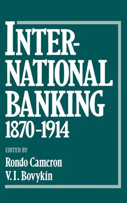 International Banking 1870-1914 1