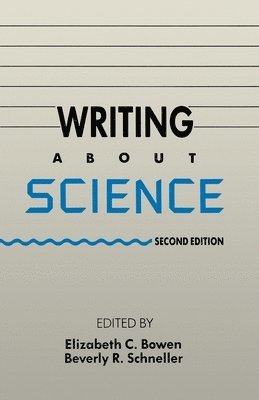 Mary E. Bowen, Beverly E. Schneller, Elizabeth C. Bowen, Beverly E. Schneller - Writing about Science, Häftad