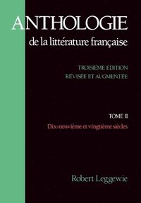 bokomslag Anthologie de la Litterature Franaise: Tome II - Dix-neuvime et vingtime sicles