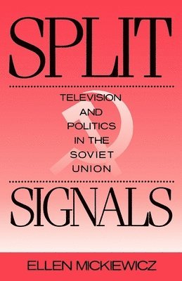 Ellen Mickiewicz - Split Signals, Häftad