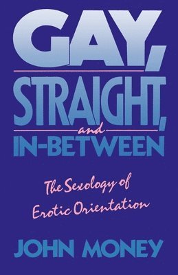 Gay, Straight, and In-Between 1