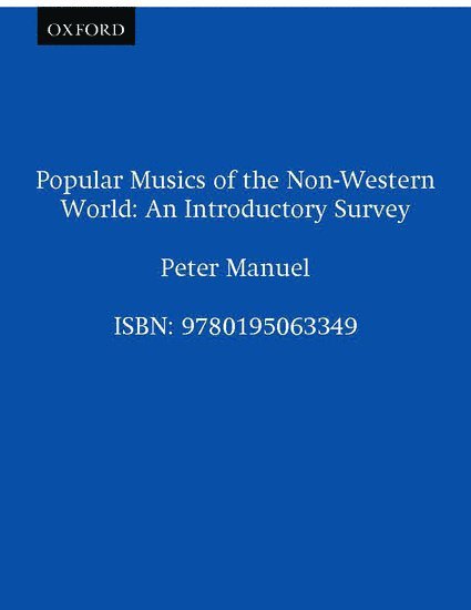 Peter Manuel, Columbia University) Manuel, Peter (Instructor in Music, Instructor in Music - Popular Musics of the Non-Western World, Häftad