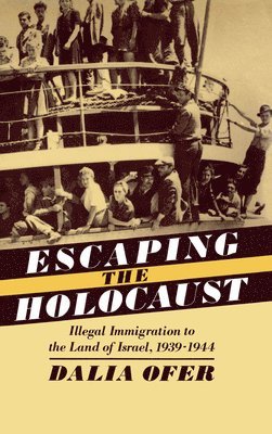 Dalia Ofer - Escape from the Holocaust, Inbunden