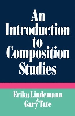 bokomslag An Introduction to Composition Studies