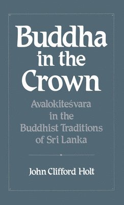 John Clifford Holt - Buddha in the Crown, Inbunden
